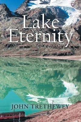 Lake Eternity by Trethewey, John