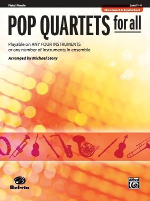 Pop Quartets for All: Flute, Piccolo by Story, Michael