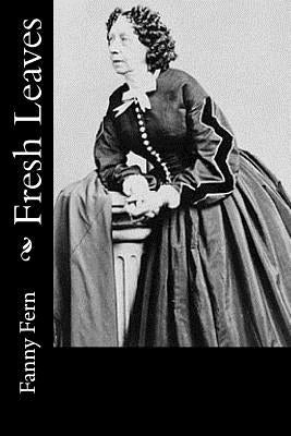 Fresh Leaves by Fern, Fanny
