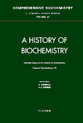 Selected Topics in the History of Biochemistry: Personal Recollections VII Volume 42 by Semenza, G.