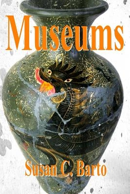 Museums by Barto, Susan C.