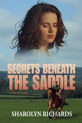 Secrets Beneath the Saddle by Richards, Sharolyn