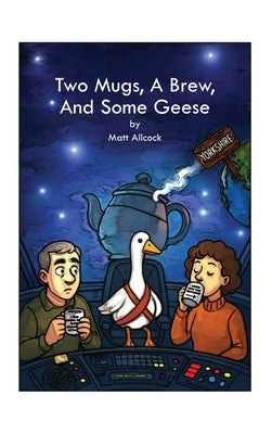Two Mugs, A Brew, And Some Geese by Allcock, Matt