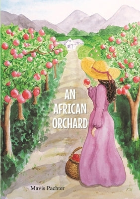 An African Orchard by Pachter, Mavis