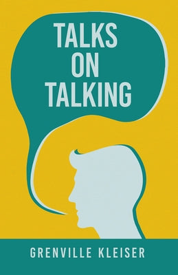 Talks on Talking by Kleiser, Grenville