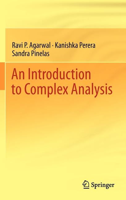 An Introduction to Complex Analysis by Agarwal, Ravi P.