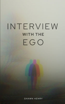 Interview With The Ego by Henry, Shawn