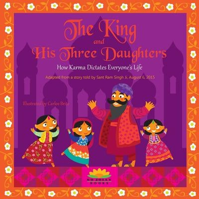 The King and His Three Daughters: How Karma Dictates Everyone's Life by Rosenberg