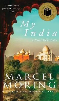 My India: A Novel About India by Moring, Marcel