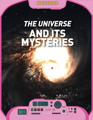 The Universe and Its Mysteries by Barr, Catherine