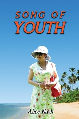 Song of Youth by Nash, Alice