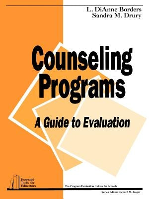 Counseling Programs: A Guide to Evaluation by Borders, L. Dianne