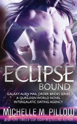 Eclipse Bound: A Qurilixen World Novel by Pillow, Michelle M.