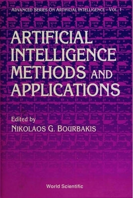 Artificial Intelligence Methods and Applications by Bourbakis, Nikolas G.