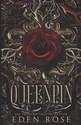 QueenPin: The Syndicate Series by Rose, Eden