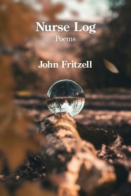 Nurse Log by Fritzell, John