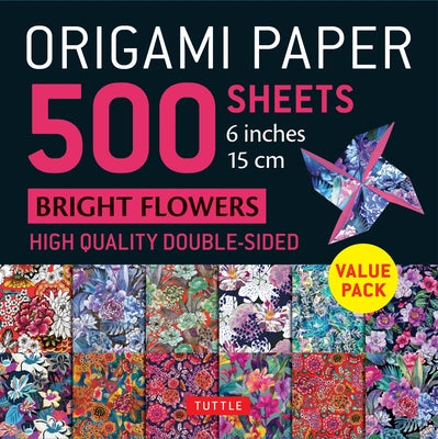 Origami Paper 500 Sheets Bright Flowers 6 (15 CM): Double-Sided Origami Sheets with 12 Different Designs (Instructions for 5 Projects Included) by Tuttle Studio