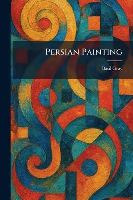 Persian Painting by Gray, Basil
