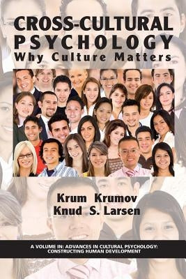 Cross-Cultural Psychology: Why Culture Matters by Krumov, Krum