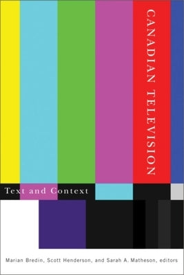Canadian Television: Text and Context by Bredin, Marian