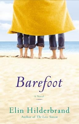 Barefoot by Hilderbrand, Elin
