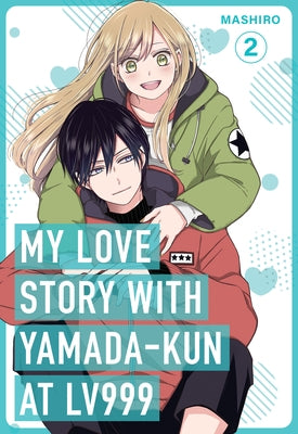 My Love Story with Yamada-Kun at Lv999 Volume 2 by Mashiro