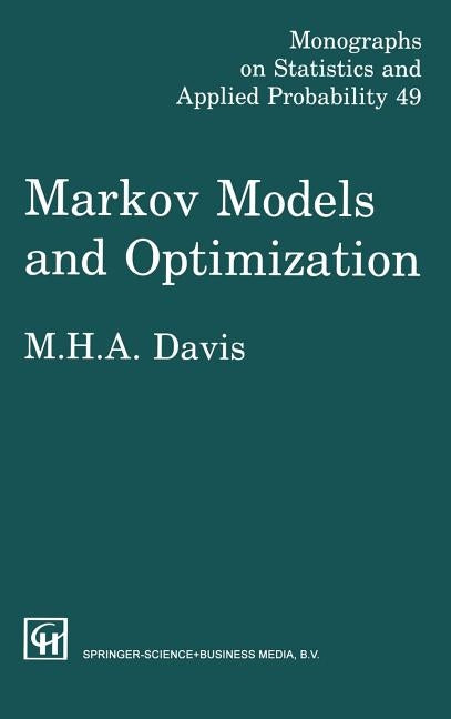 Markov Models & Optimization by Davis, M. H. A.