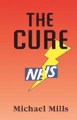 The Cure by Mills, Michael