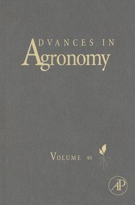 Advances in Agronomy: Volume 95 by Sparks, Donald L.