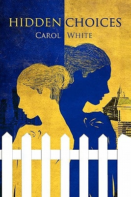 Hidden Choices by White, Carol