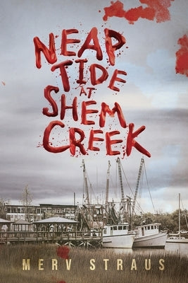 Neap Tide at Shem Creek by Straus, Merv
