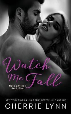 Watch Me Fall by Lynn, Cherrie