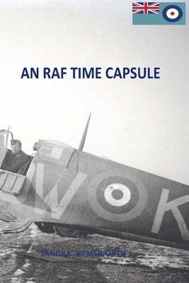 An RAF Time Capsule by Hemsworth, Sandra