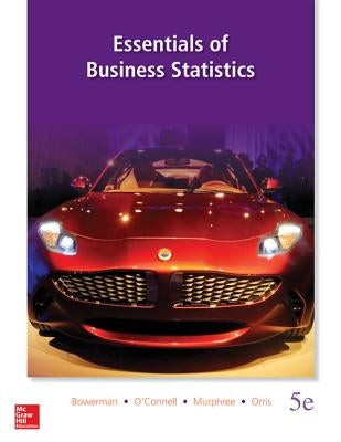 Essentials of Business Statistics with Connect and Megastat by Bowerman, Bruce L.