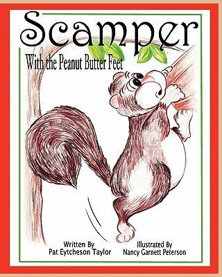 Scamper With the Peanut Butter Feet by Taylor, Patricia Eytcheson