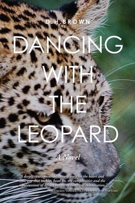 Dancing With The Leopard by Brown, D. H.