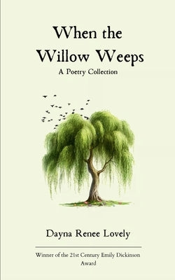 When the Willow Weeps by Lovely, Dayna Renee