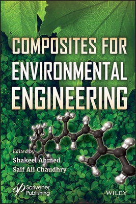 Composites for Environmental Engineering by Ahmed, Shakeel
