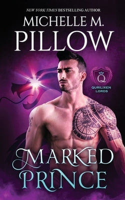 Marked Prince: A Qurilixen World Novel by Pillow, Michelle M.