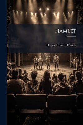 Hamlet by Furness, Horace Howard