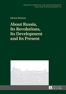 About Russia, Its Revolutions, Its Development and Its Present by Reiman, Michal