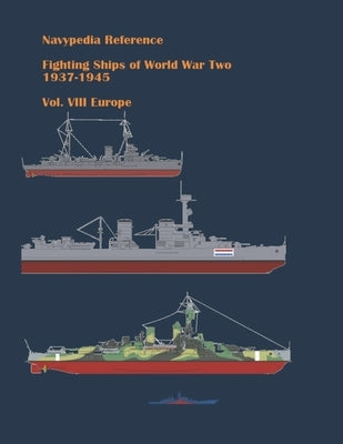 Fighting ships of World War Two 1937 - 1945. Volume VIII. Europe. by Dashyan, Alexander