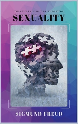 Three Essays on the Theory of Sexuality by Freud