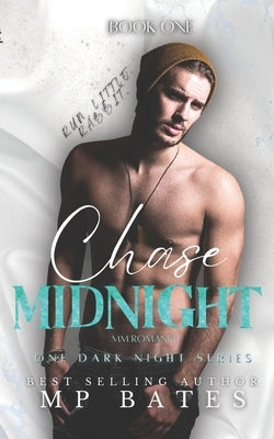 Chase Midnight: a MM primal one shot romance: (One Dark Night book one) by Bates, Mp