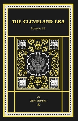 The Cleveland Era by Johnson, Allen