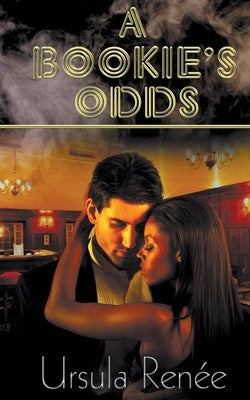 A Bookie's Odds by Renee, Ursula