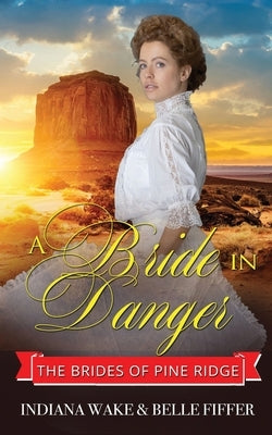 A Bride in Danger by Fiffer, Belle