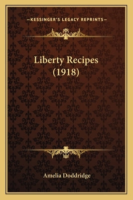 Liberty Recipes (1918) by Doddridge, Amelia