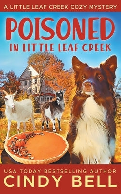 Poisoned in Little Leaf Creek by Bell, Cindy