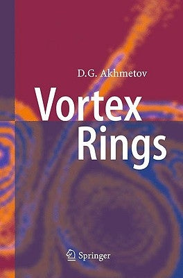 Vortex Rings by Akhmetov, D. G.